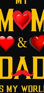 Colorful wallpaper with 'My Mom & Dad Is My World' and heart symbols.