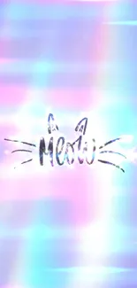 Holographic wallpaper with 'Meow' text on a colorful gradient.