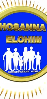 Vibrant blue wallpaper with 'Hosanna Elohim' text and family silhouettes.