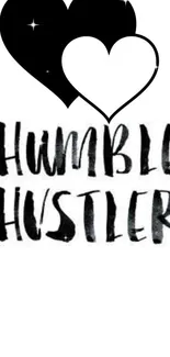 Humble Hustler text with heart design in black and white.