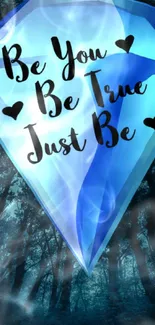 Blue diamond wallpaper with motivational quote in a forest background.