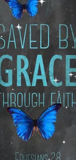 Motivational wallpaper with blue butterflies and quote "Saved by Grace through Faith."