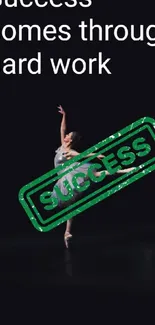 Motivational wallpaper with dancer and success message on black background.