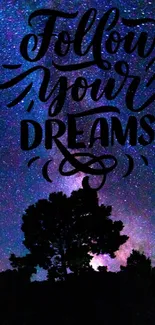 Inspirational galaxy wallpaper with "Follow Your Dreams" text and night sky.