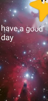 Galaxy wallpaper with stars and 'Have a Good Day' message.