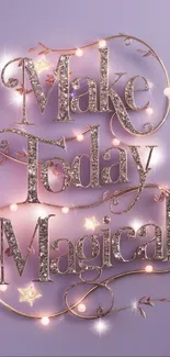 Make Today Magical glitter text on lavender background with lights.