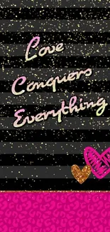 Love Conquers Everything mobile wallpaper with pink hearts and stripes.