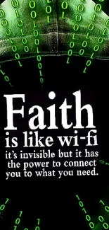 Matrix-style wallpaper with 'Faith is like Wi-Fi' quote and binary code.