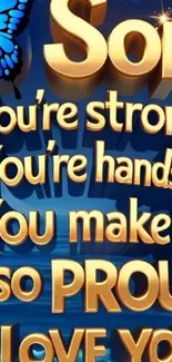 Gold text message with butterfly on blue background for sons.