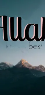 Inspirational wallpaper with mountains and faith text "Allah Knows Best".