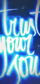 Neon blue wallpaper with 'Trust Your Soul' text.