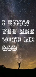 Silhouette under a starry night sky with quote 'I Know You Are With Me God'.