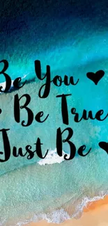 Inspirational ocean wallpaper with 'Be You, Be True, Just Be' quote.