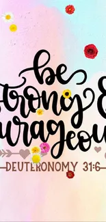 'Be Strong & Courageous' quote on a pastel background.