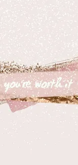 Inspirational blush pink wallpaper with 'you're worth it' quote.