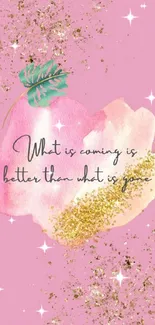 Pink phone wallpaper with inspirational quote and glitter.