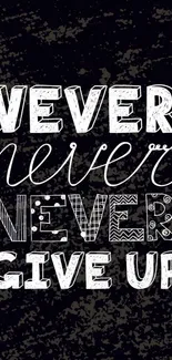 Inspirational mobile wallpaper with 'Never Give Up' text in artistic design.