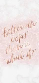 Inspirational mobile wallpaper with rose gold text on a pink background.