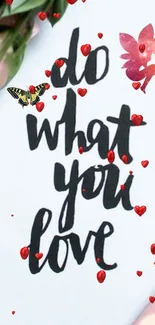 Do What You Love quote with hearts, butterfly, and fairy design on a mobile wallpaper.