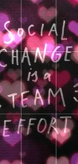 Black wallpaper with motivational text about social change and teamwork.