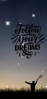 Silhouette under starry night with 'Follow Your Dreams' quote.