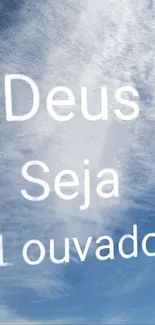 Serene blue sky with white clouds and uplifting text 'Deus Seja Louvado'.