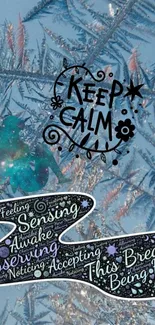 Frosty 'Keep Calm' mobile wallpaper with artistic text and icy design.