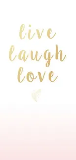 Minimalist mobile wallpaper with 'Live Laugh Love' text in pale pink gradient.