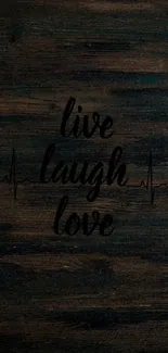 Rustic 'Live Laugh Love' wallpaper with wooden texture.