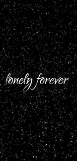 Black 'lonely forever' wallpaper with starry night effect for mobile phones.