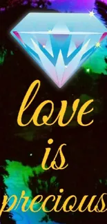 Love is Precious wallpaper with a blue diamond and colorful background.