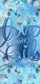 Love Never Fails floral wallpaper with heart design in blue hues.