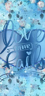 Heart with 'Love Never Fails' on floral blue background.