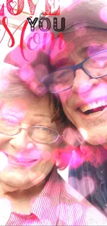 Elderly woman and man smiling with 'Love You Mom' text.