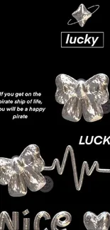 Lucky aesthetic wallpaper with silver butterfly and motivational quotes on black background.