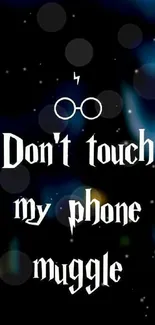 Magic-themed mobile wallpaper with text 'Don't touch my phone, muggle'.