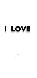 Minimalist "I Love" text on white background.