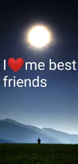 Moonlit landscape with 'I love my best friends' on mobile wallpaper.