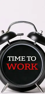 Alarm clock wallpaper with motivational text 'Time to Work' in red and white.