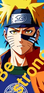 Anime hero with 'Be strong' text, vibrant colors.