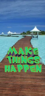 Tropical beach wallpaper with 'Make Things Happen' text.