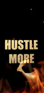 Motivational wallpaper with 'Hustle More' and fire.