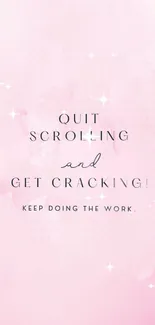 Pink motivational wallpaper with inspiring message.