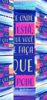 Colorful motivational wallpaper with an inspirational quote.