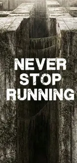 Motivational 'Never Stop Running' wallpaper with ivy-covered cliffs.