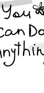 Handwritten 'You Can Do Anything' motivational text wallpaper.