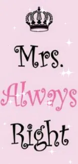 Mrs. Always Right text on pink background with crown graphic.