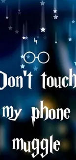 Don't Touch My Phone Muggle wallpaper with a magical theme and dark blue background.