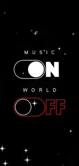 Minimalist black wallpaper with 'Music On World Off' text.