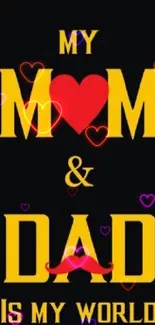 My Mom and Dad Is My World mobile wallpaper with red heart and mustache.